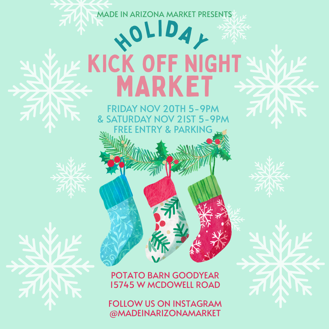 Be a Vendor at our Holiday Kick Off Night Market Friday Nov 20th & 21st at Potato Barn in Goodyear